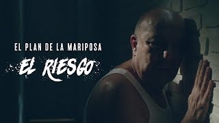 El Plan De La Mariposa - El Riesgo