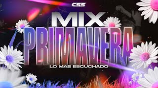 MIX PRIMAVERA (Lo Mas Escuchado) | DJ COSSIO